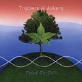 Trippers & Askers - Tried To Do's (New Vinyl)