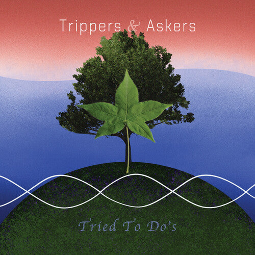 Trippers & Askers - Tried To Do's (New Vinyl)
