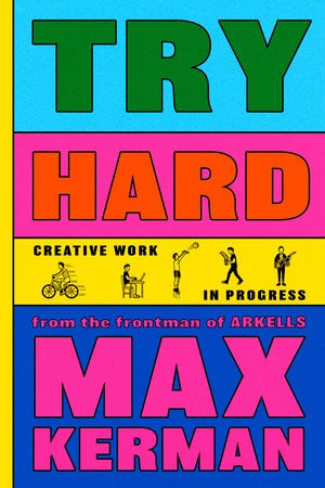Try Hard: Creative Work in Progress (New Book)