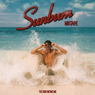 Tucker Wetmore - Sunburn Mixtape (New Vinyl)