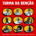 Turma Da Benção - Conjunto Angola 70 E Paulo Flores (New Vinyl)
