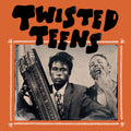 Twisted Teens - Twisted Teens (New Vinyl)