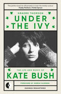 Under the Ivy: The Life and Music of Kate Bush (New Book)