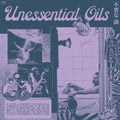 Unessential Oils - Unessential Oils (New Vinyl)
