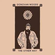 Donovan Woods - The Other Way (New Vinyl)