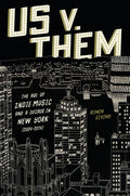 Us V. Them - The Age Of Indie Music And A Decade In New York (2000-2014)(New Book)