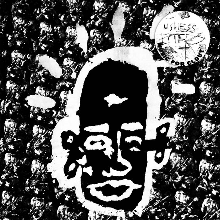 Useless Eaters – Music For Clout (New Vinyl)
