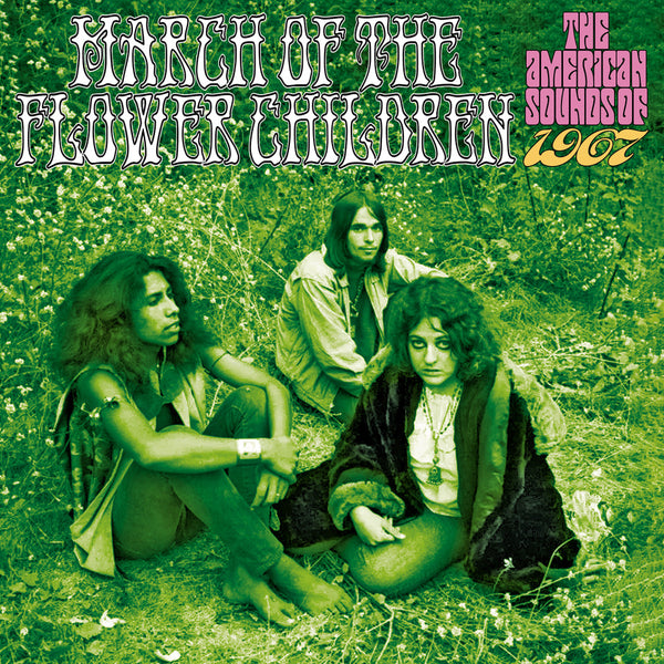 V/A -March Of The Flower Children (3CD): American Sounds Of 1967 (New CD)