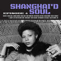 V/A - Shanghai'd Soul: Episode 4 (Seaglass Colour Vinyl) (New Vinyl)