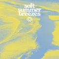 V/A - Soft Summer Breezes (New Vinyl)