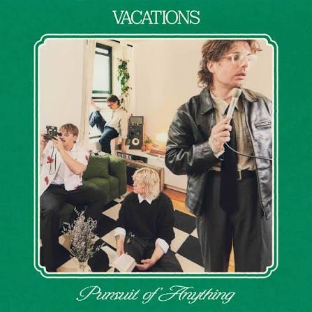 Vacations - Pursuit Of Anything (Green Vinyl) (New Vinyl)