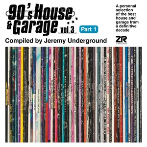 Various - 90's House & Garage Vol. 3 Part 1: Compiled By Jeremy Underground (New Vinyl)