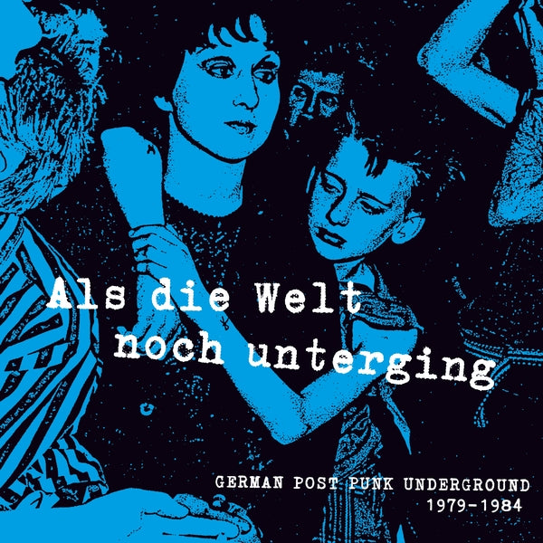 Various - Als die Welt Noch Unterging: German Post Punk Underground 1979-1984 (New Vinyl)