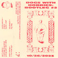 Various Artists - Dogs With Hobbies: Bootleg #2 (New Cassette)