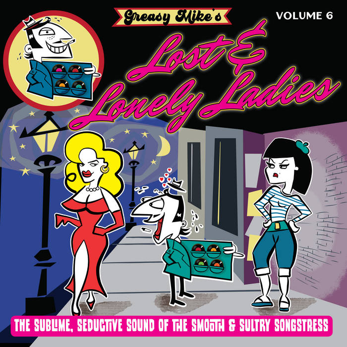 Various Artists - Greasy Mike's Volume 6:  Lost & Lonely Ladies (New Vinyl)