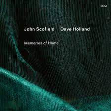 John Scofield/Dave Holland - Memories Of Home (New CD)