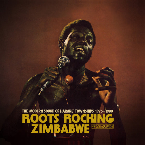 Various Artists - Roots Rocking Zimbabwe: The Modern Sound Of Harare' Townships 1975-1980 (New CD)
