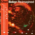 Various - Chet Baker Re:imagined (New CD)