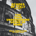 Various - Echoes Of Italy Presents: The True Underground Sound of Rome (New Vinyl)