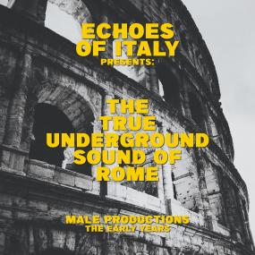 Various - Echoes Of Italy Presents: The True Underground Sound of Rome (New Vinyl)