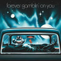 Various - Forever Gamblin' On You (New Vinyl)