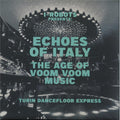 Various - I-Robots Presents: Echoes Of Italy (The Age Of Voom Voom Music) (New Vinyl)
