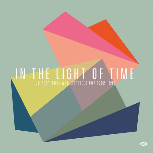 Various - In The Light Of Time: UK Post-Rock & Leftfield Pop 1992-1998 (New Vinyl)