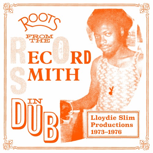 Various - Roots From The Record Smith in Dub: Lloydie Slim Productions 1973-1976 Vol. 2 (New Vinyl)