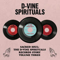 Various - Sacred Soul: The D-Vine Spirituals Records Story Volume 3 (RSD BF 2023) (New Vinyl)
