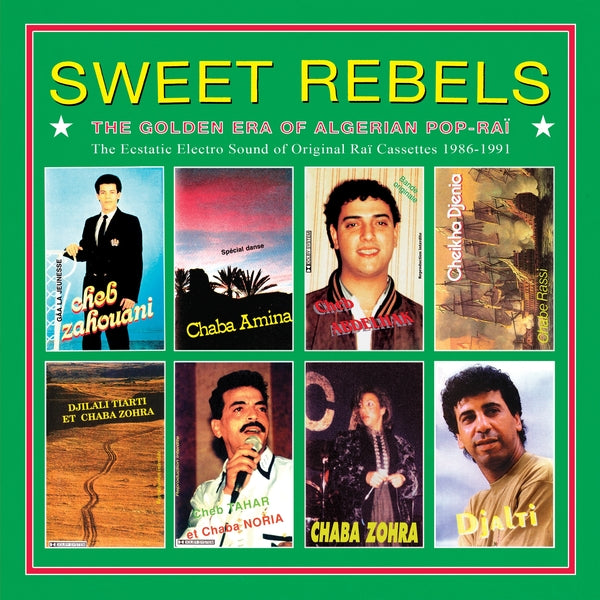 Various - Sweet Rebels: The Golden Era Of Algerian Pop-Rai - The Ecstatic Electro Sound Of Original Rai Cassettes 1986-91 (New Vinyl)