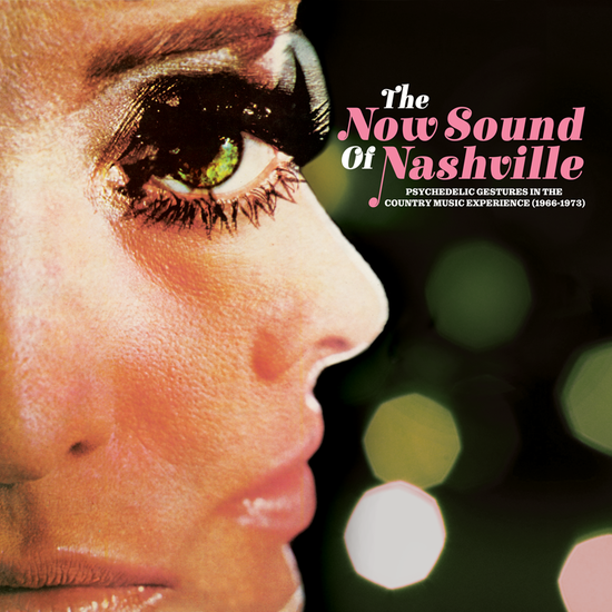 Various - The Now Sound of Nashville: Psychedelic Gestures in the Country Music Experience (1966-1973) (New Vinyl)