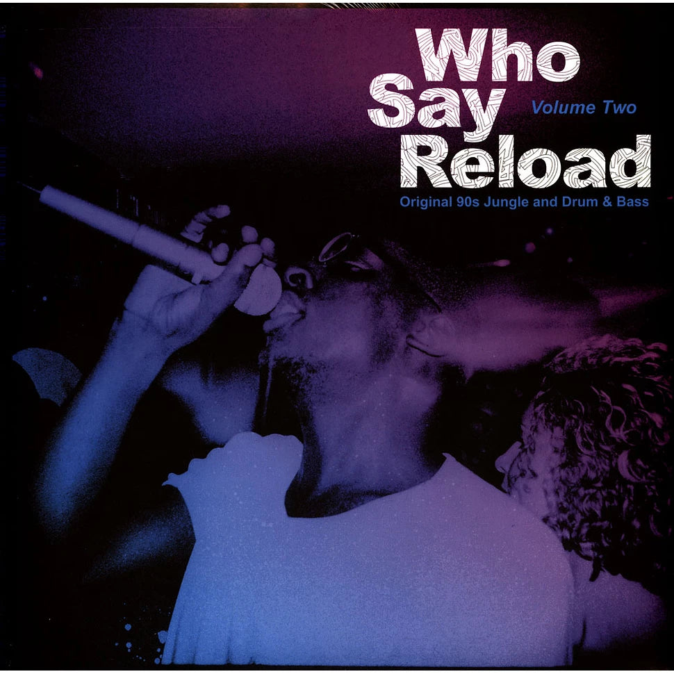 Various - Who Say Reload Vol. 2: Original 90s Jungle and Drum & Bass (New Vinyl)