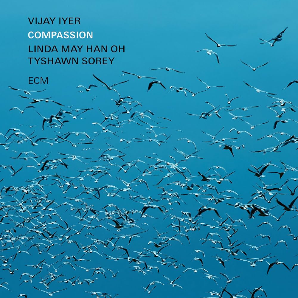 Vijay Iyer, Linda May Han Oh & Tyshawn Sorey - Compassion (New CD)