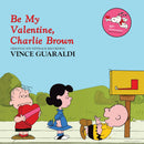 Vince Guaraldi - Be My Valentine, Charlie Brown (50th Anniversary Extended Edition) (New Vinyl)