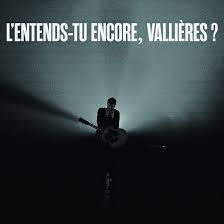 Vincent Vallieres - T'entends-Tu Encore Valli?¿res? (New Vinyl)