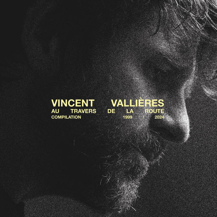 Vincent Vallieres - Vallieres Au Travers De La Route (New CD)