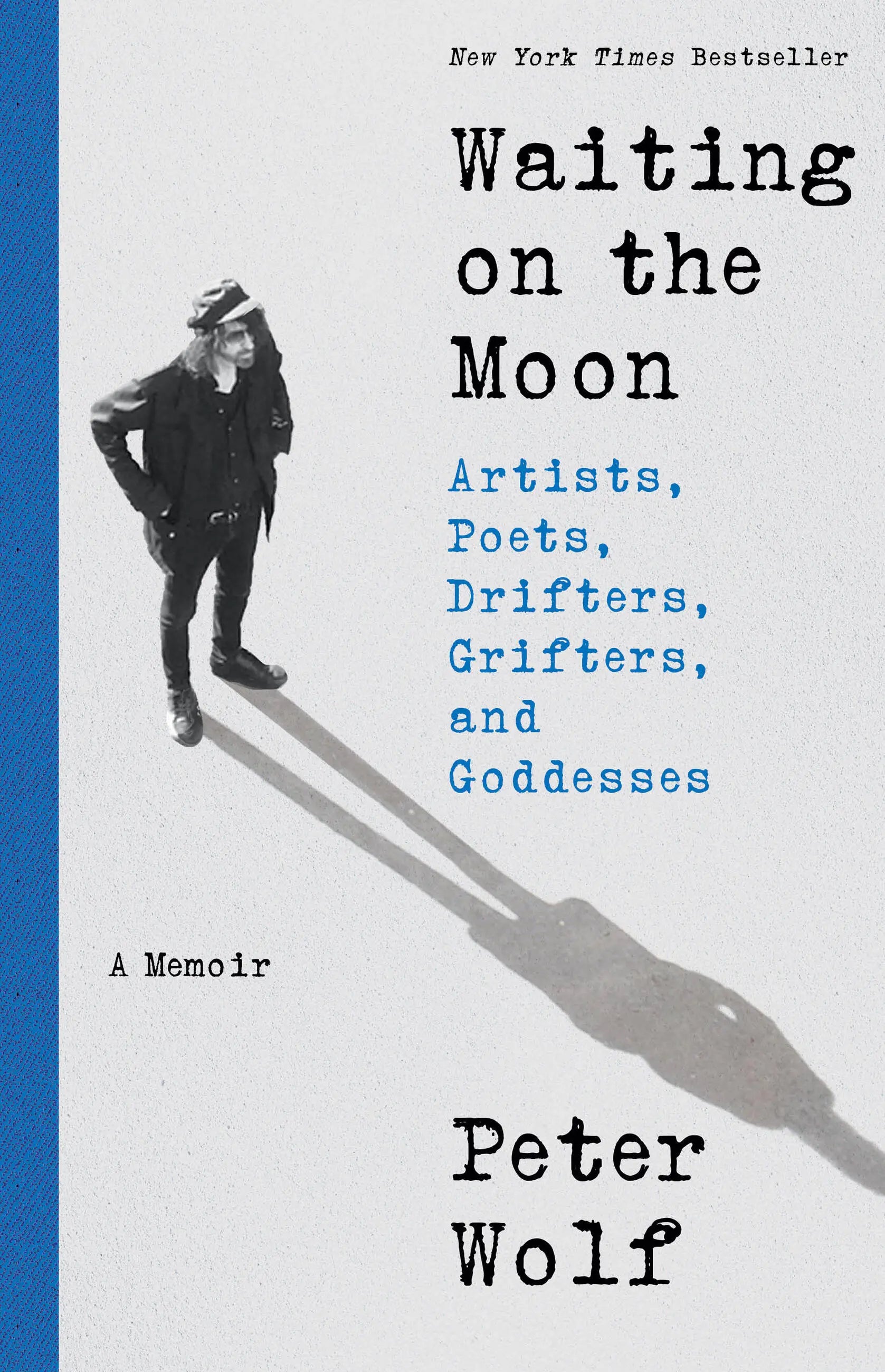 Waiting on the Moon: Artists, Poets, Drifters, Grifters, and Goddesses (New Book)