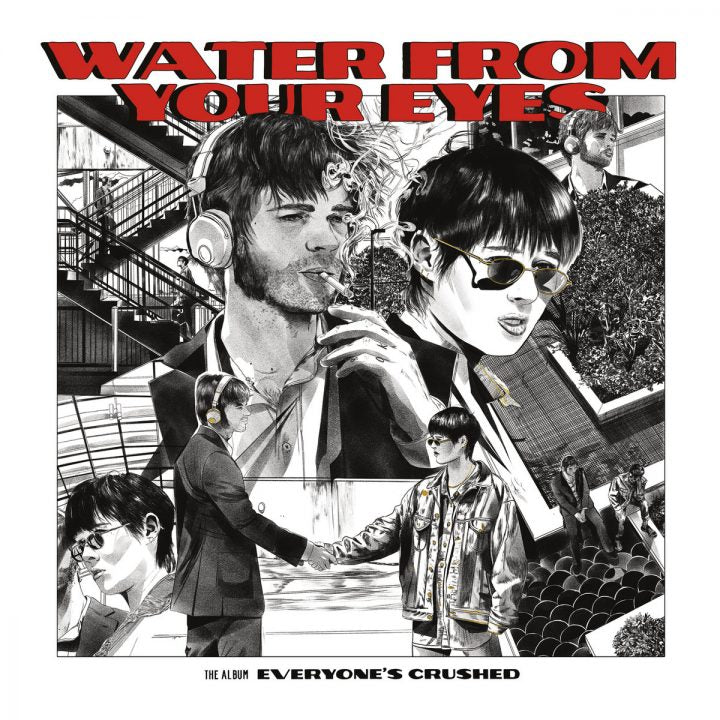 Water From Your Eyes - Everyone's Crushed (New Vinyl)
