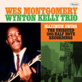 Wes Montgomery & Wynton Kelly Trio - Maximum Swing: The Unissued 1965 Half Note Recordings (RSD BF 2023) (New Vinyl)