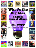 What's the Big Idea: 30 Great Concept Albums (New Book)