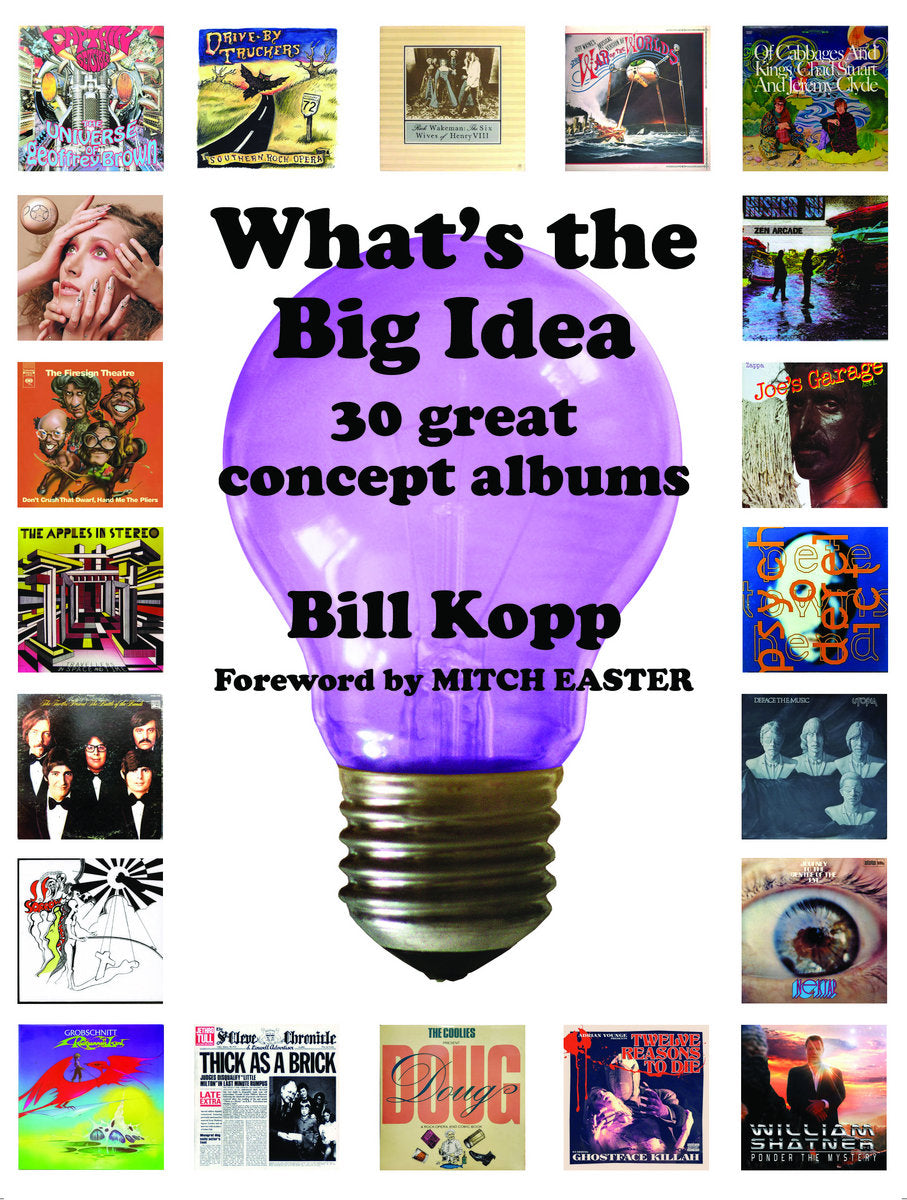 What's the Big Idea: 30 Great Concept Albums (New Book)