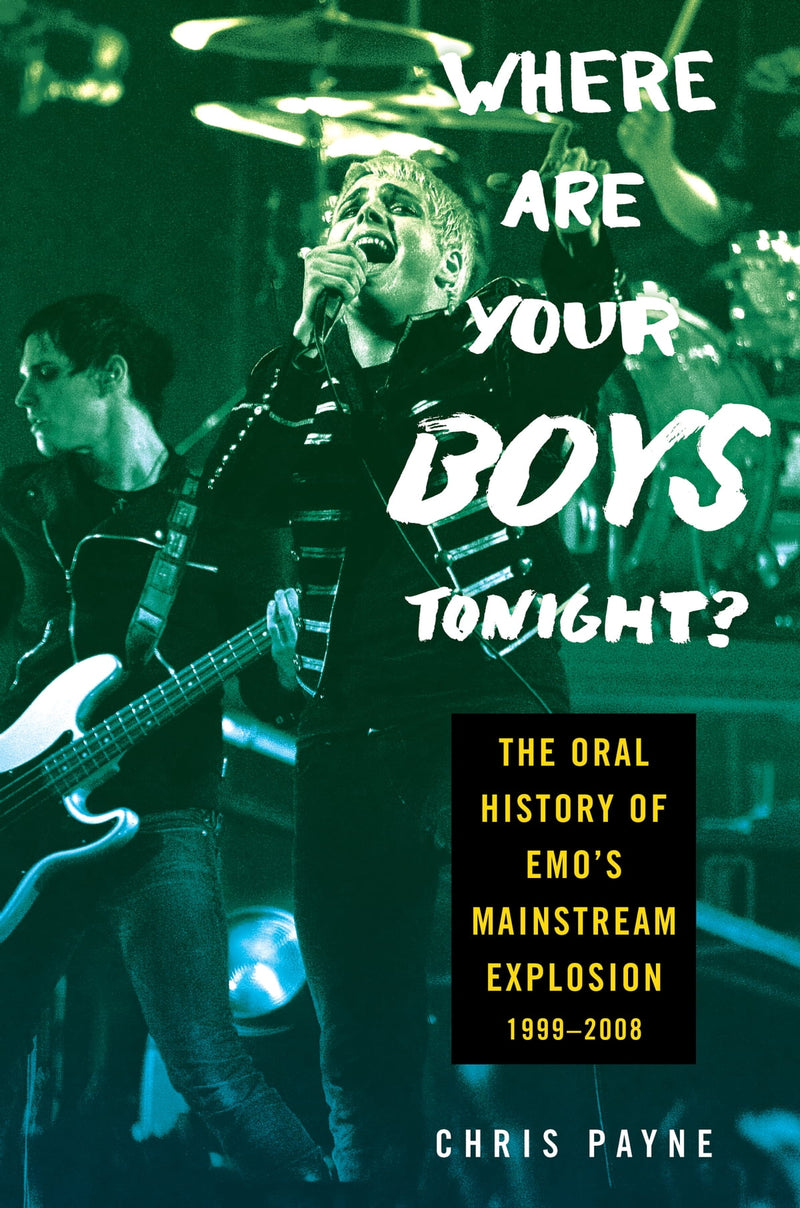 Where Are Your Boys Tonight?: The Oral History of Emo's Mainstream Explosion 1999-2008 (New Book)