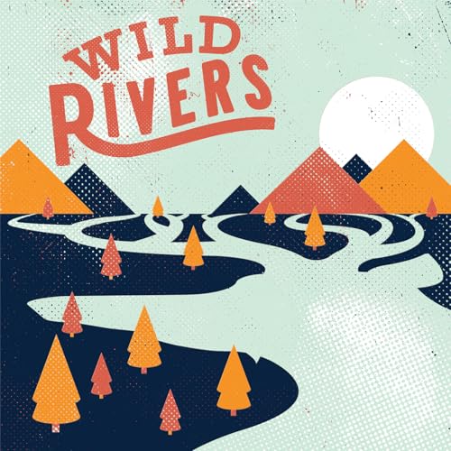 Wild Rivers - Wild Rivers (New Vinyl)