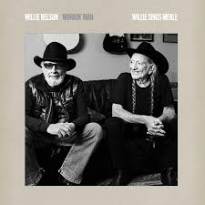 Willie Nelson - Workin' Man: Willie Sings Merle (New CD)
