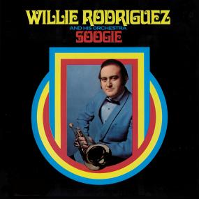 Willie Rodriguez & His Orchestra - Soogie (New Vinyl)