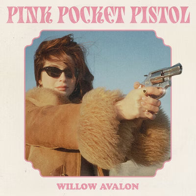 Willow Avalon - Pink Pocket Pistol (Colour Vinyl) (New Vinyl)