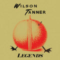 Wilson Tanner - Legends (New Vinyl)