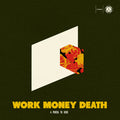 Work Money Death - A Portal To Here (New Vinyl)