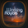 Working Royals - Worldwide (New Vinyl)