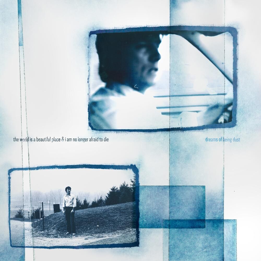 The World Is A Beautiful Place & I Am No Longer Afraid - Dreams Of Being Dust (New Vinyl)